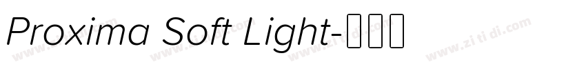 Proxima Soft Light字体转换 Proxima Soft Light字体转换
